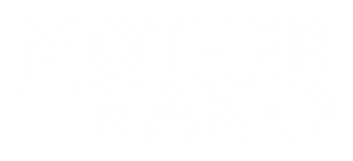 Mother Naked